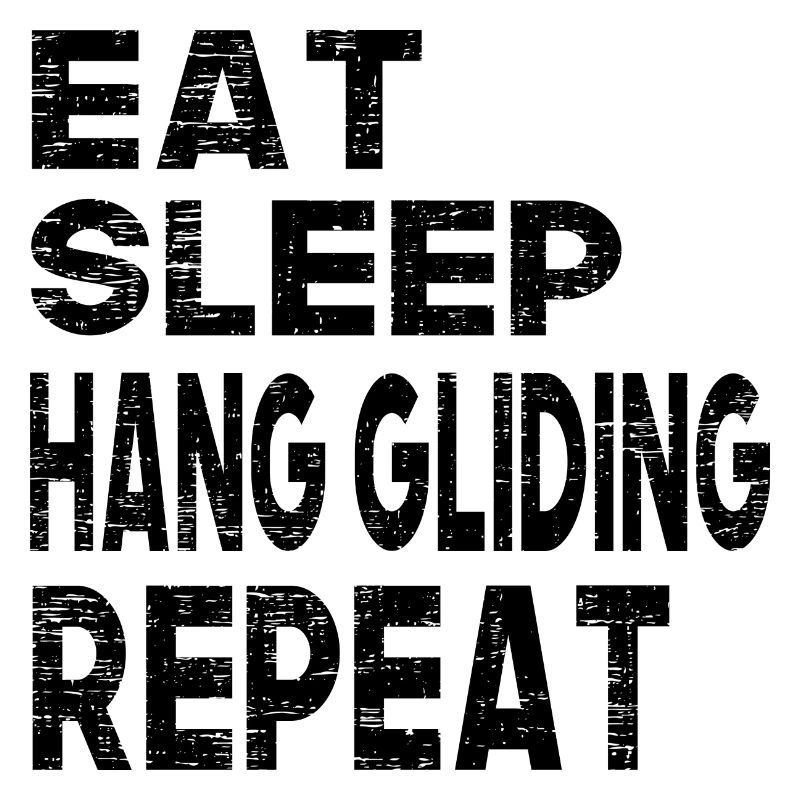 Eat Sleep Hang Gliding Repeat