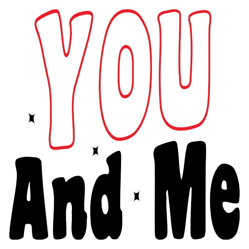 You and me