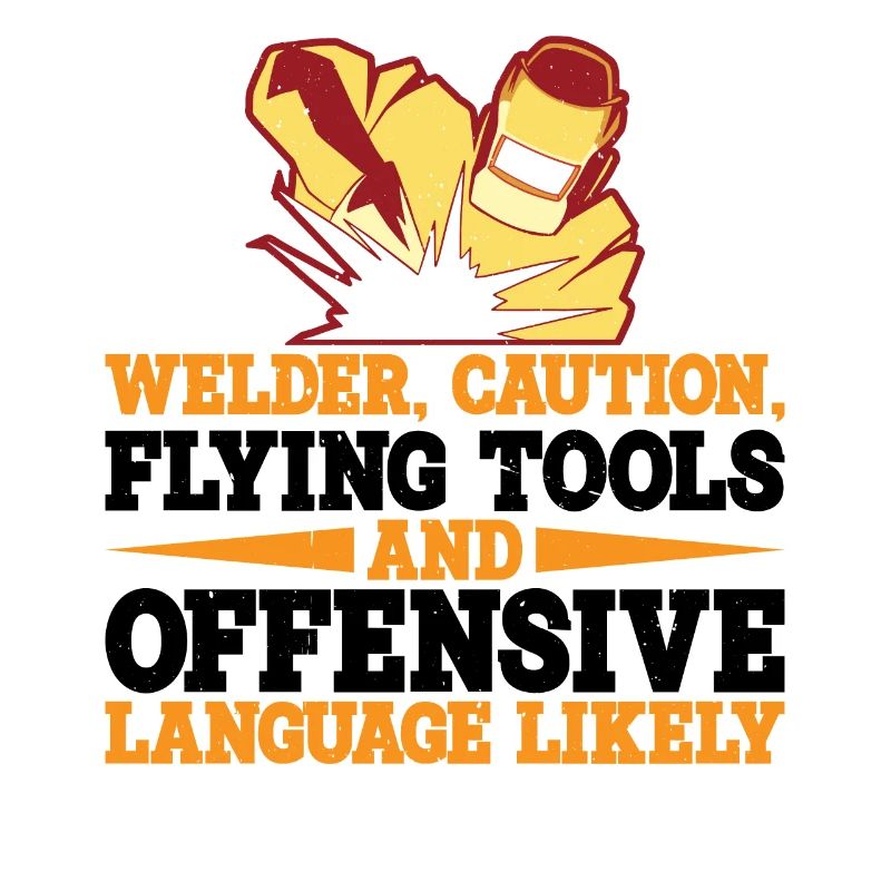 Welder, Flying Tools And Offensive Language 3