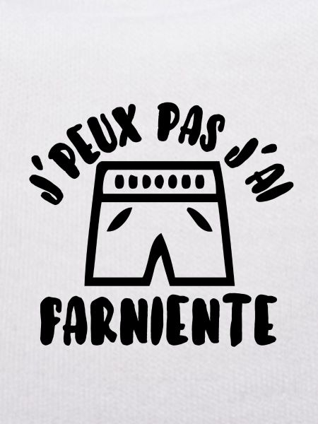 J’peux pas j’ai farniente