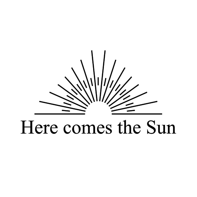 Here comes the Sun