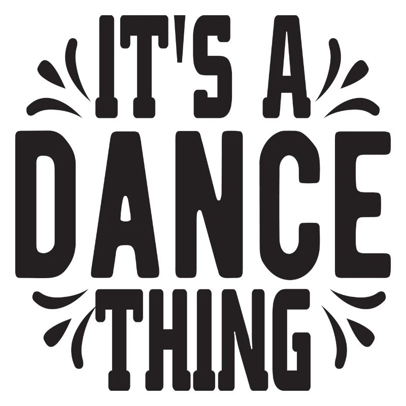 It´s a Dance thing