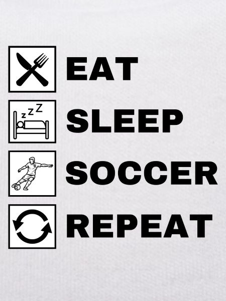 Eat Sleep Soccer Repeat