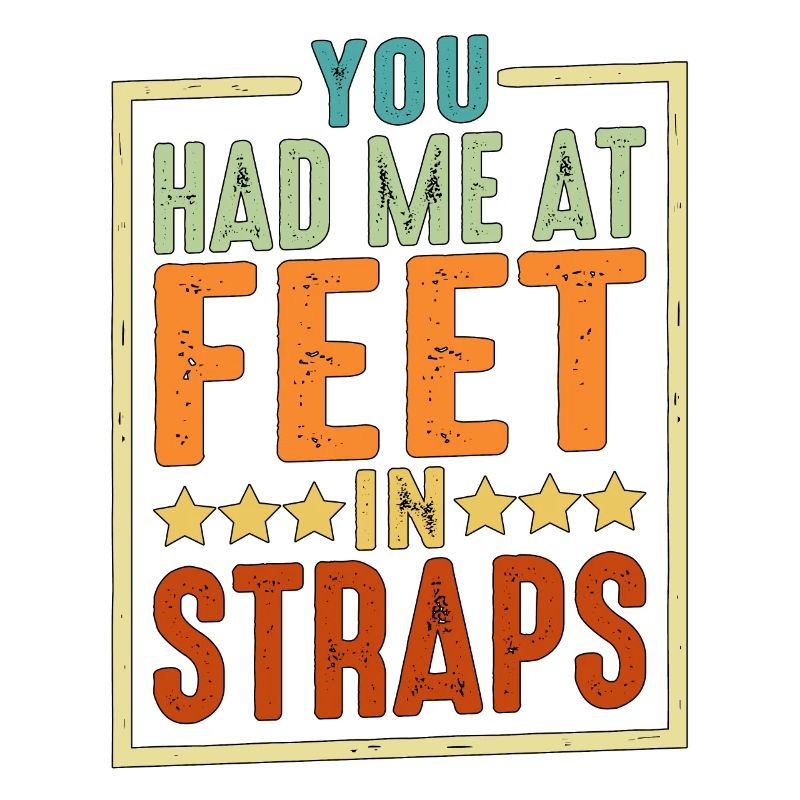 Tu m’avais aux pieds dans les sangles 6
