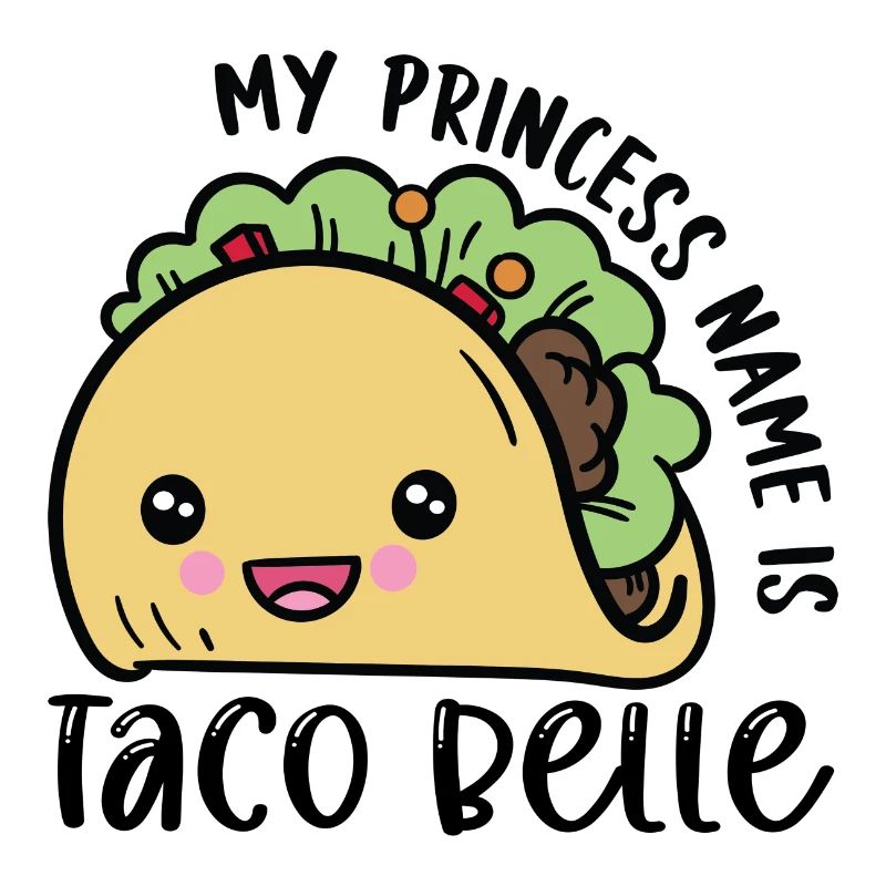 Mon nom de princesse est Taco Belle