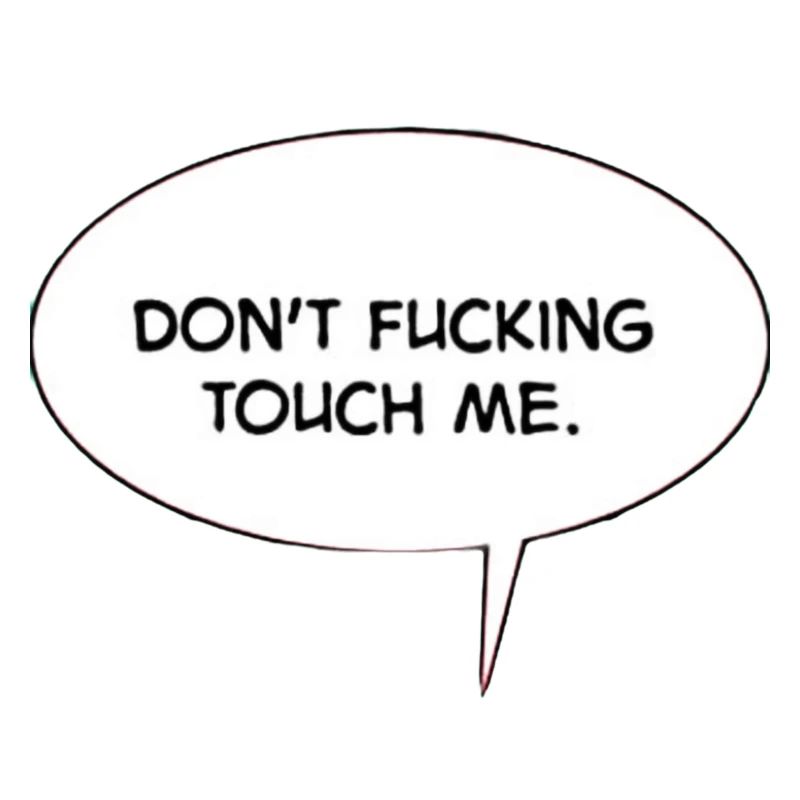 Don't touch me