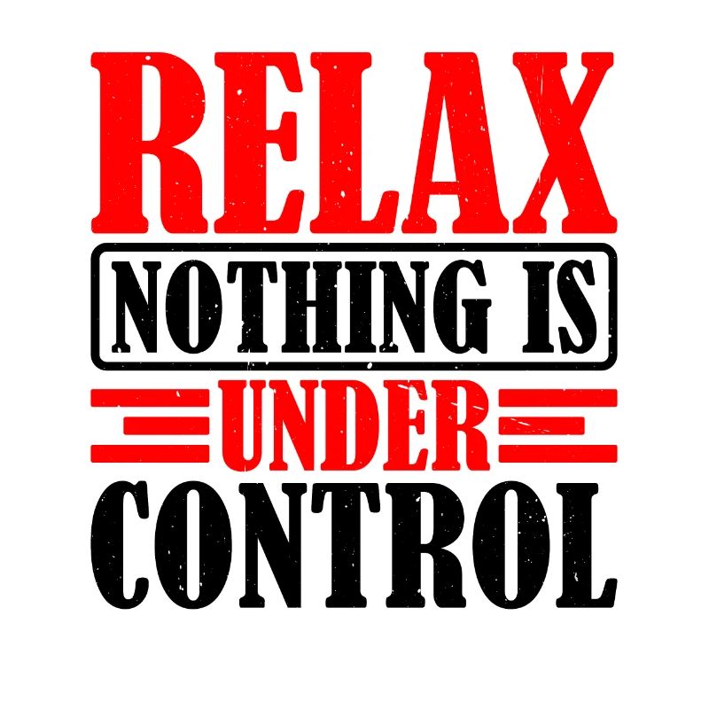 Relax, Nothing Is Under Control 33