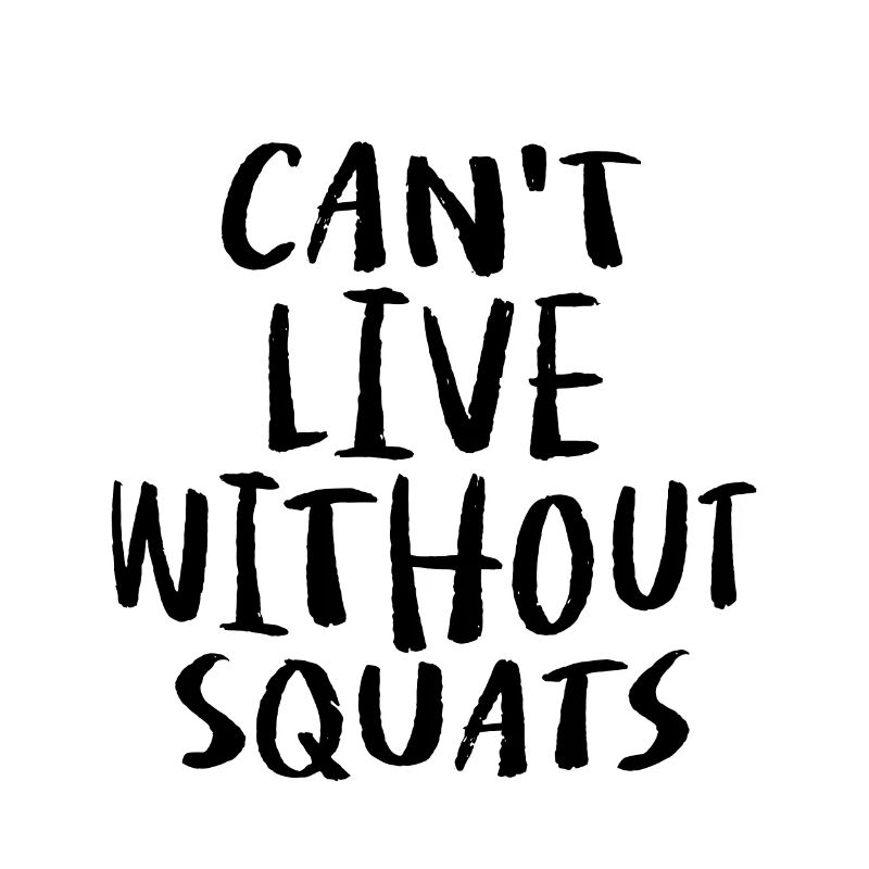 Ne peut pas vivre sans squats