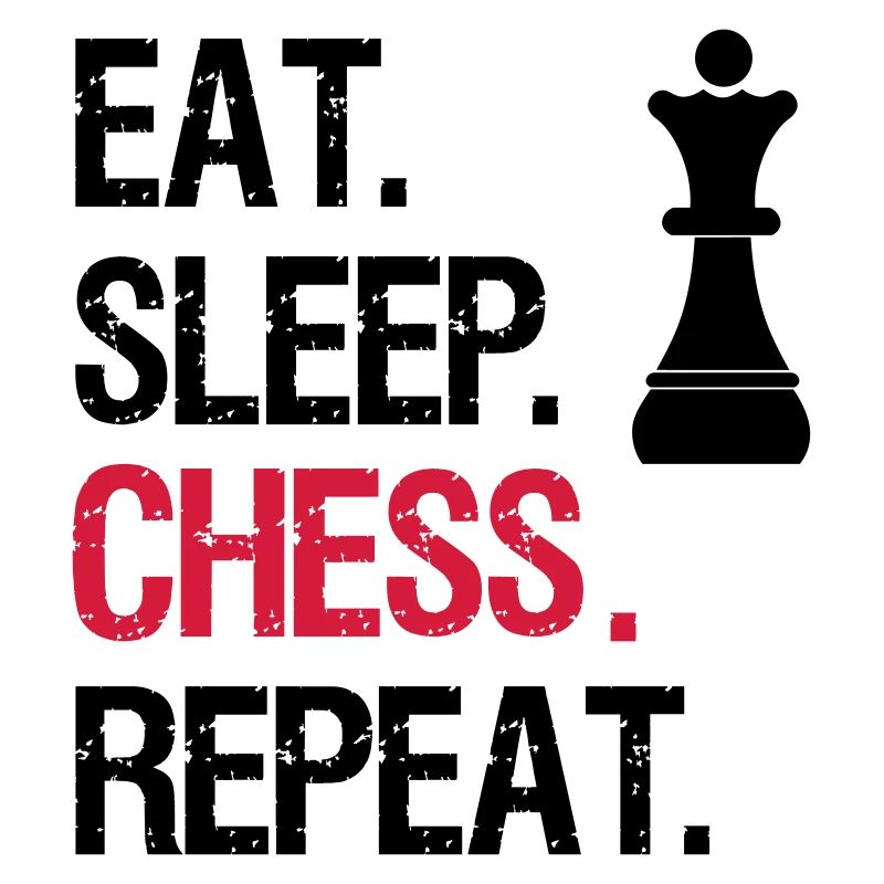 Eat Sleep Chess Repeat - Queen