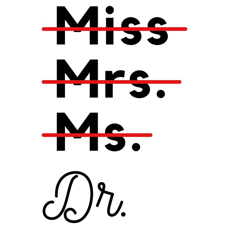 Miss Mrs. Ms. Dr. Gift for Female Doctors