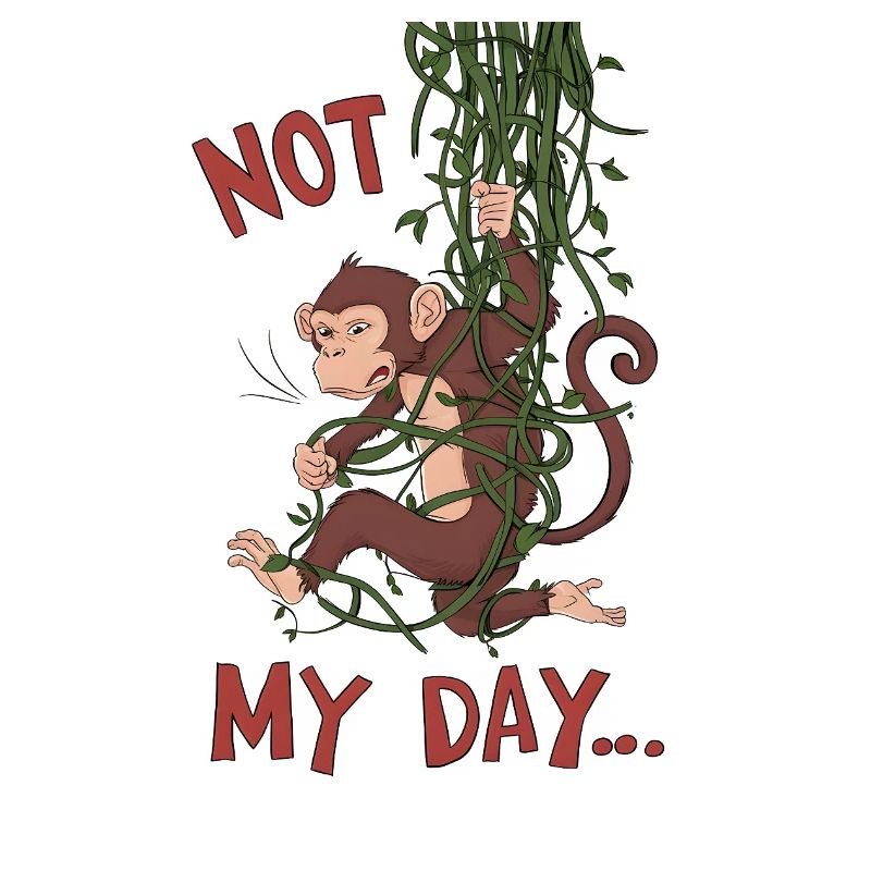 Not My Day Monkey
