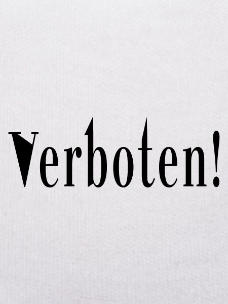 Das ist verboten!