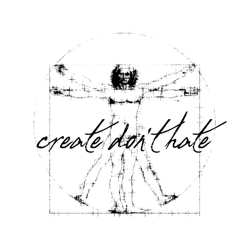 CREATE DON'T HATE