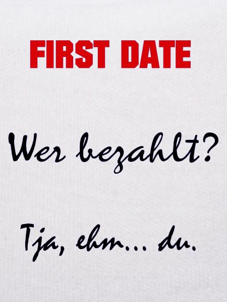 First date - Sprüche - Geschenk