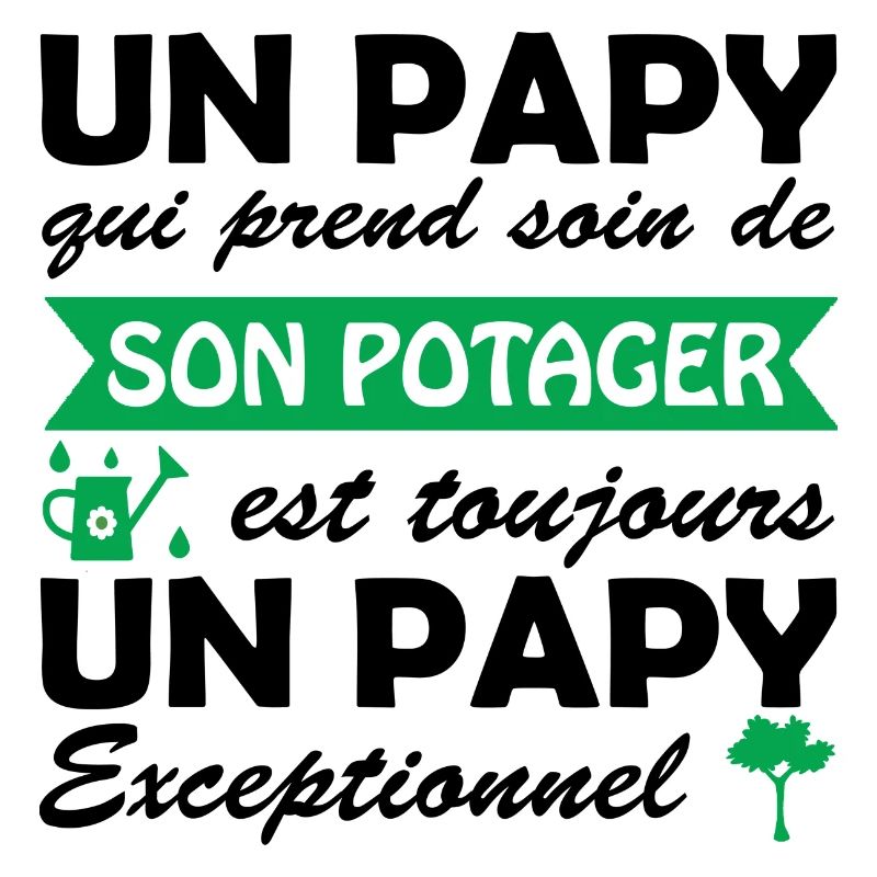 papy exceptionnel / papy jardinier