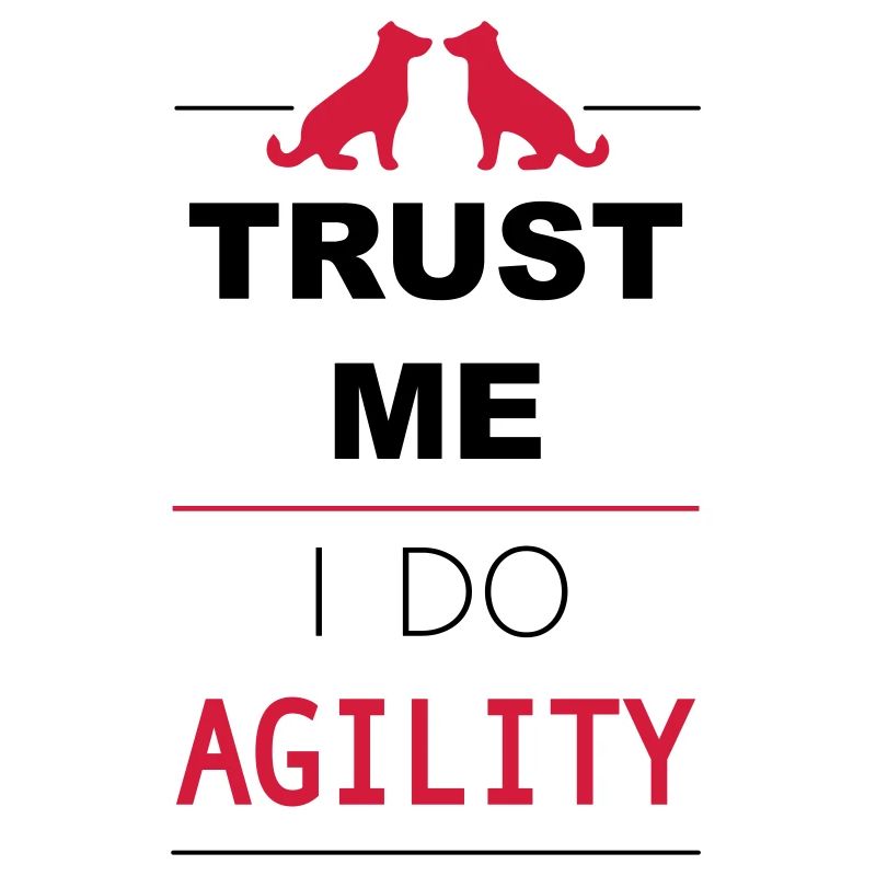 Trust me I do Agility