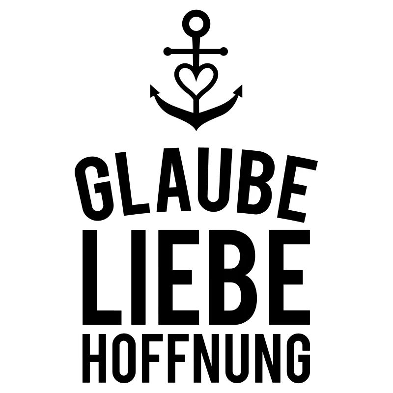 Glaube Liebe Hoffnung