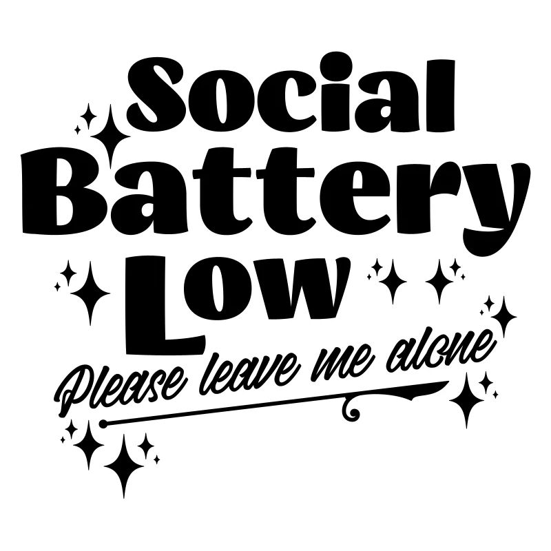 Social Battery Low Please Leave Me Alone Introvert