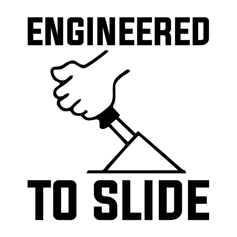 DRIFTING ENGINEERED TO SLIDE