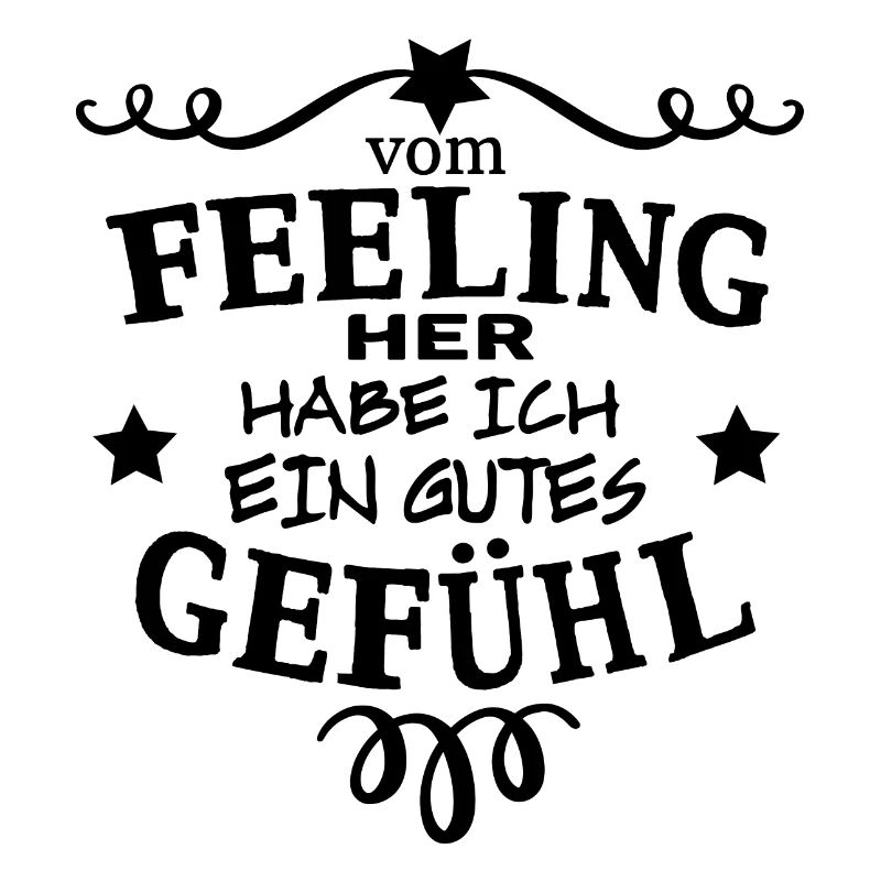 Vom Feeling her habe ich ein gutes Gefühl