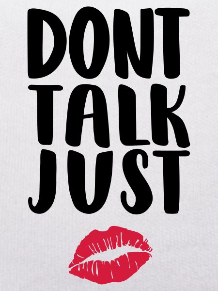 dont-talk-just-kiss