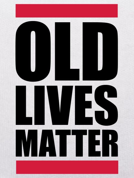 old lives matter quote