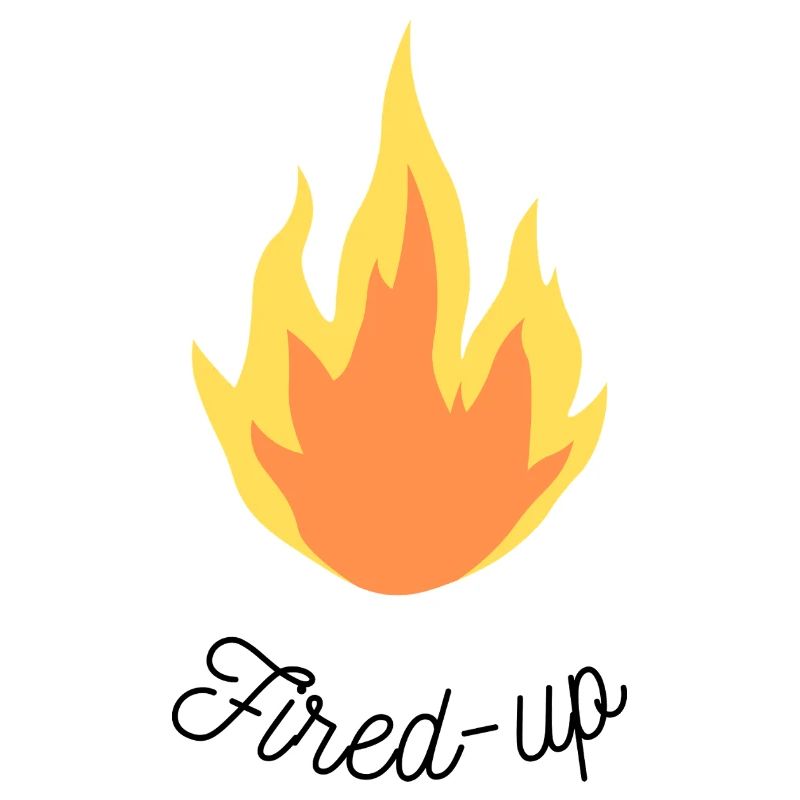 Fired-up