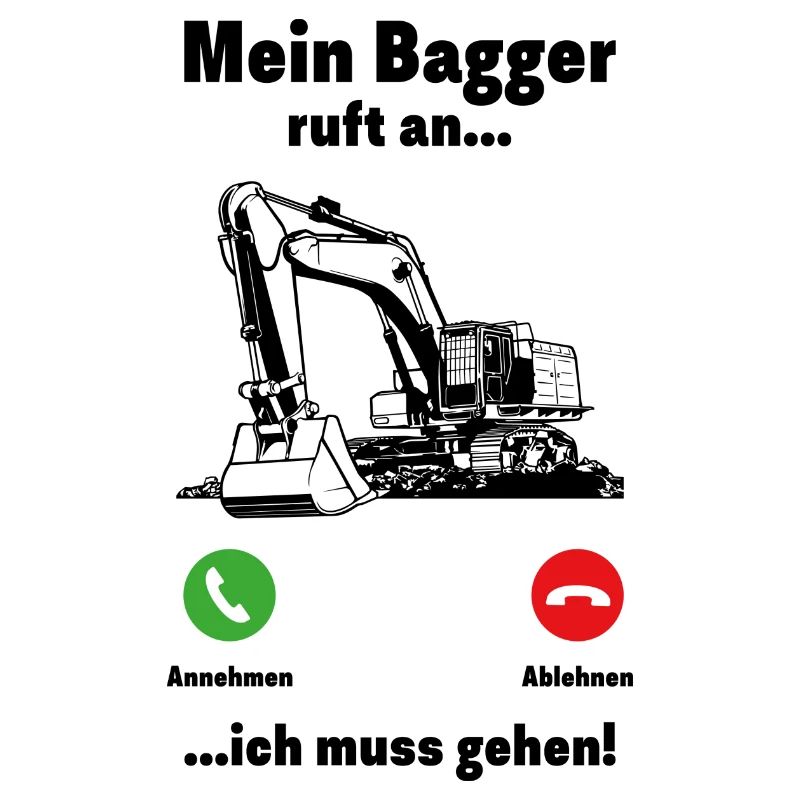 Mein Bagger ruft Spruch Baustelle Geschenk