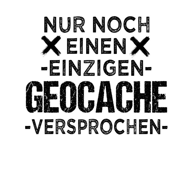 Geocaching Spruch Geocacher Geschenk