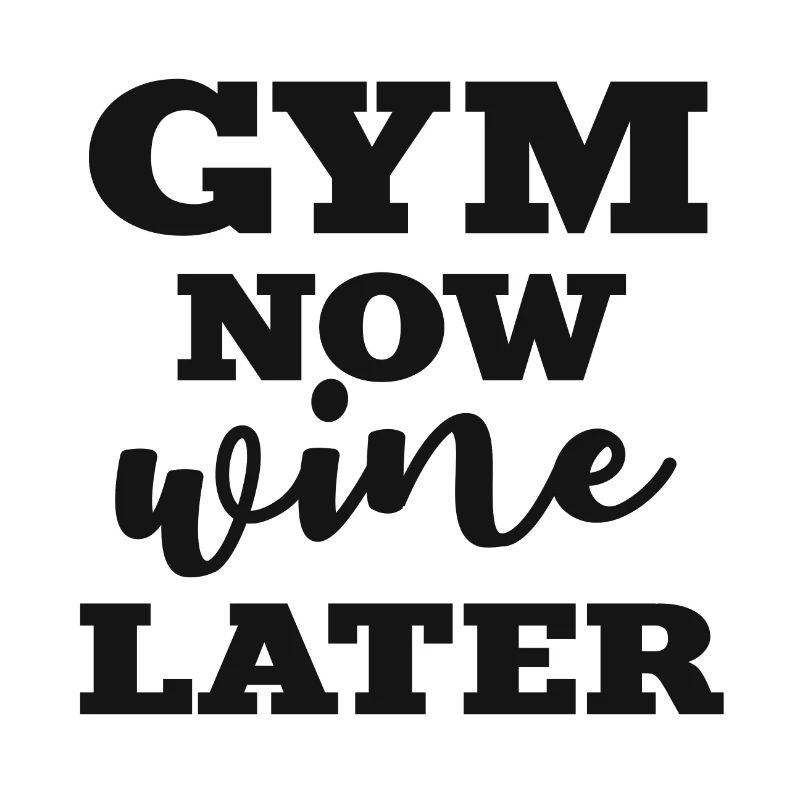 Gym now wine later
