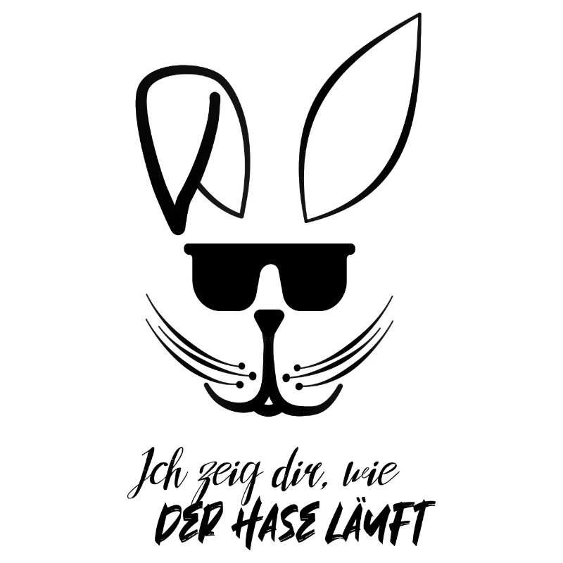 Ich zeig dir wie der Hase läuft Spruch