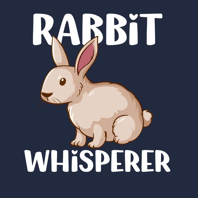 Rabbit Funny Quote Whisperer Cute Kan