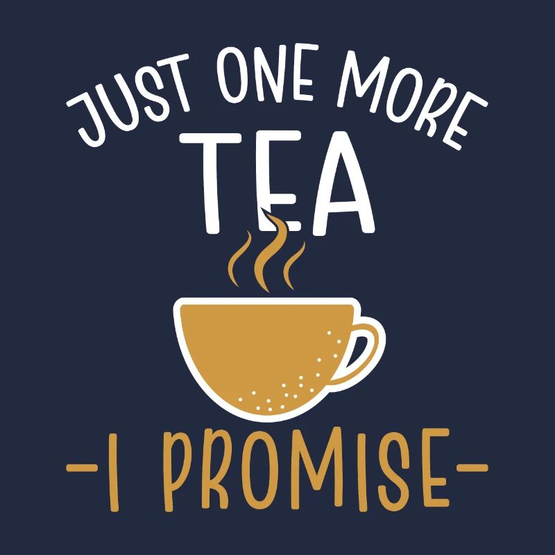 Only one more tea I promise