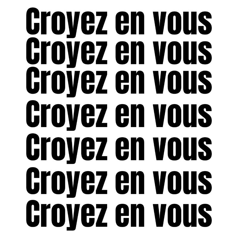 Croyez en vous tout est possible