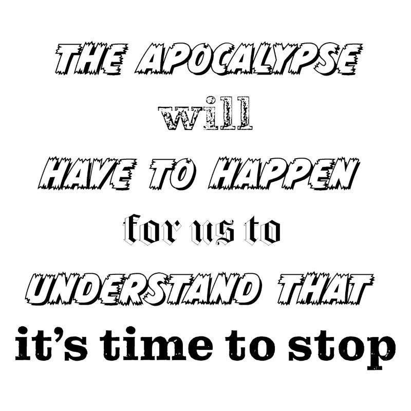 Let's save the planet before the apocalypse