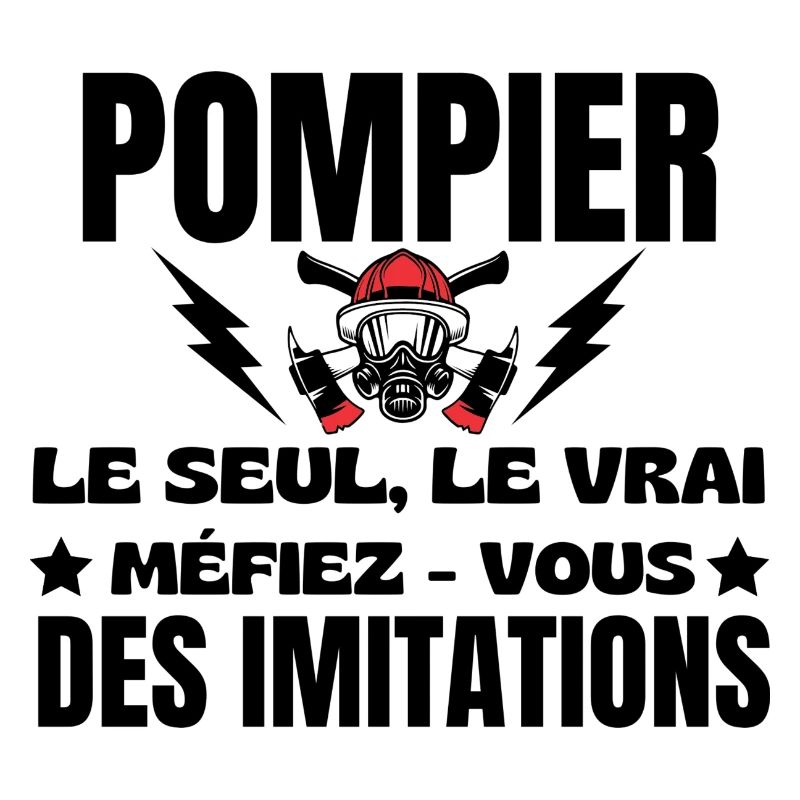 POMPIER LE SEUL LE VRAI