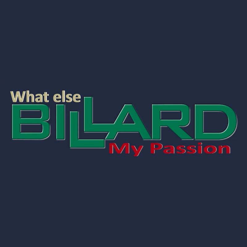 Billard Design my passion what else, Poolbillard