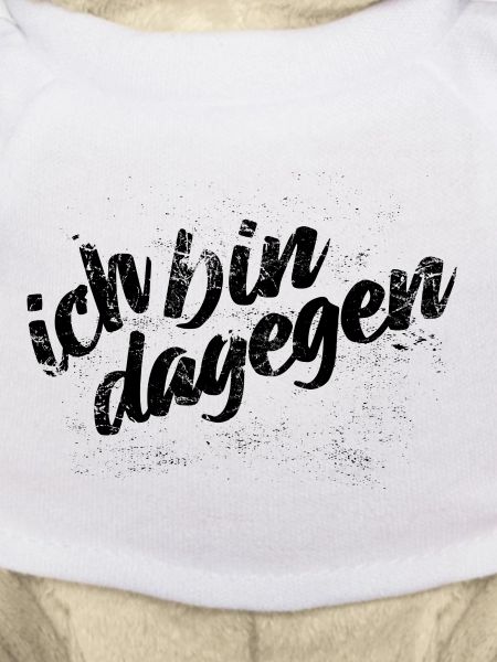 Ich bin dagegen - Protest Spruch