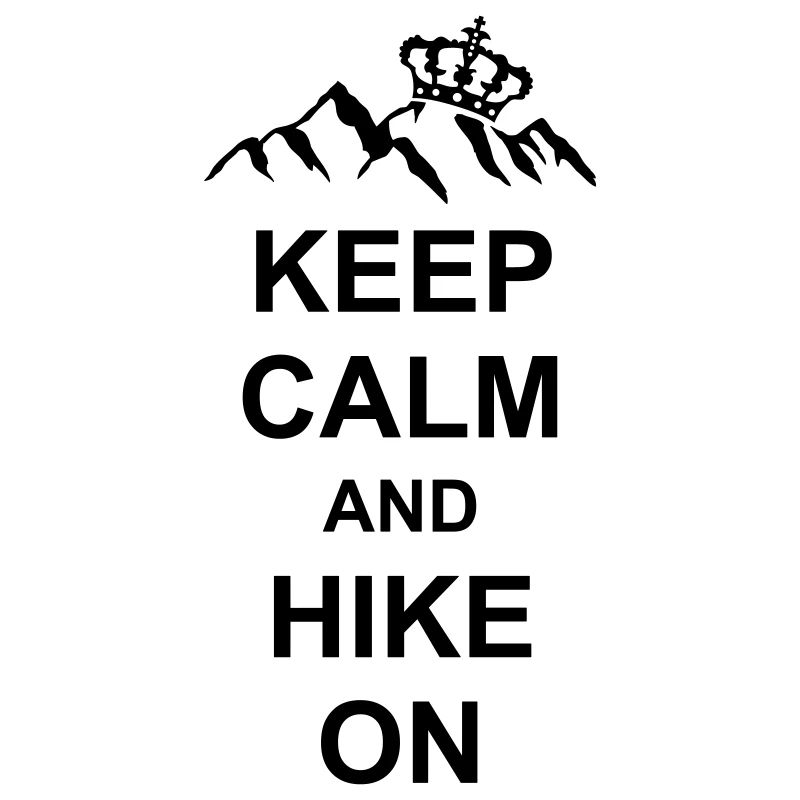 Keep Calm And Hike