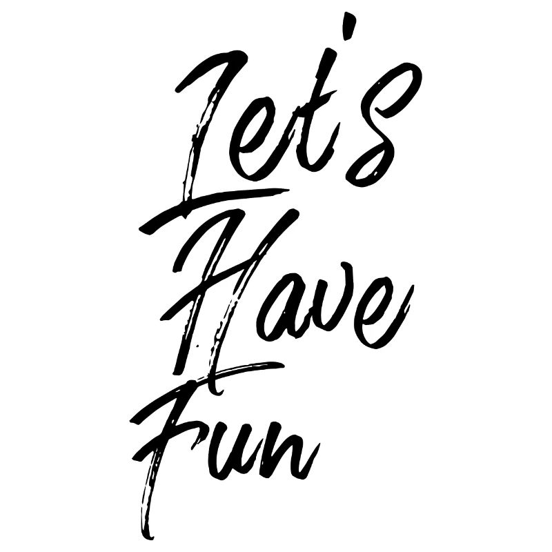 Lets have fun