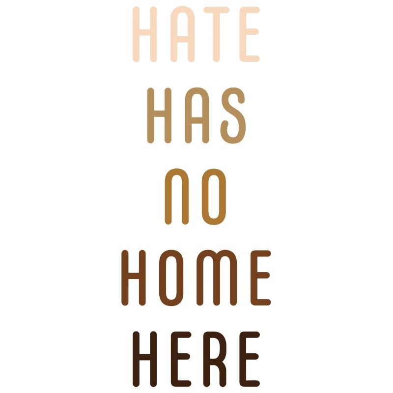 Hate has no home here