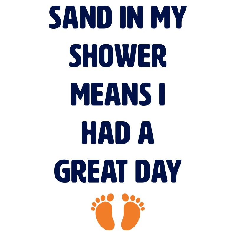 Sand in meiner Dusche bedeutet, dass ich einen tol