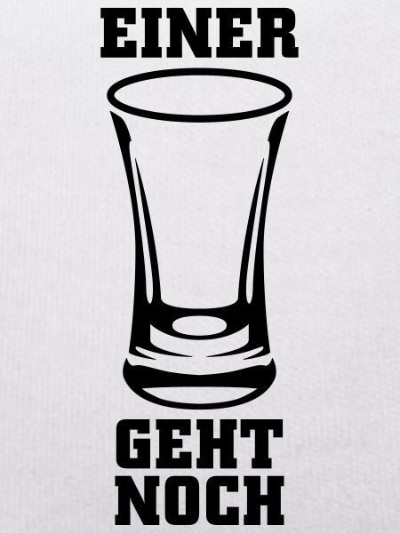 Einer geht noch Schnaps