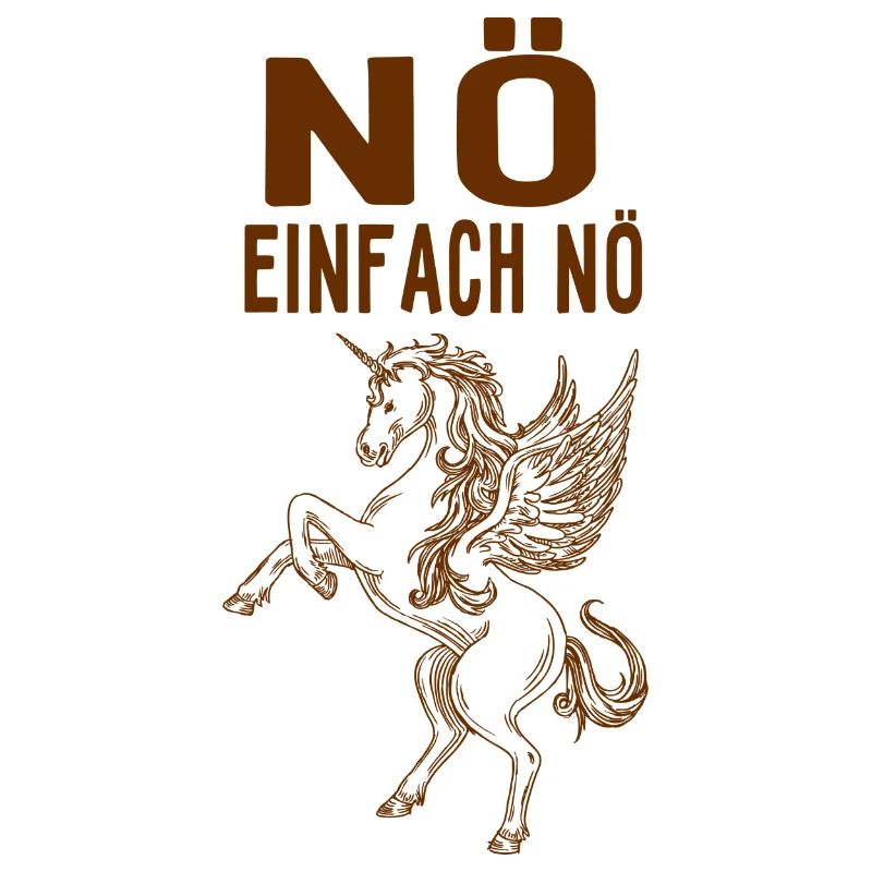 Nö einfach nö Geschenk Einhorn Mädchen