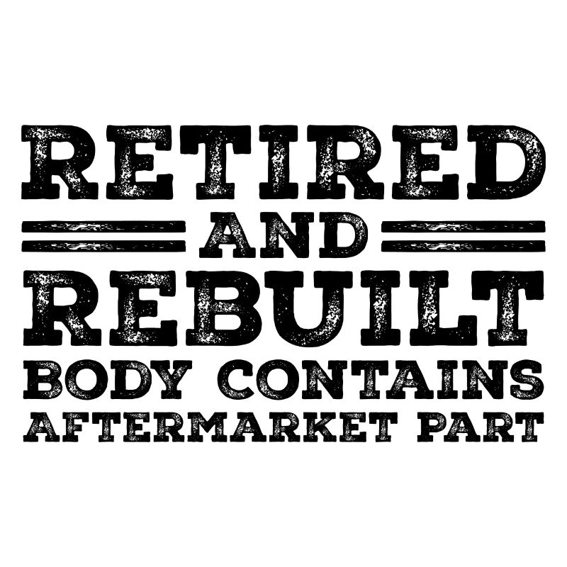 Retired and Rebuilt