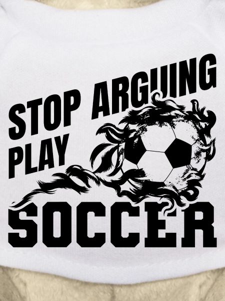 Stop Arguing Play Soccer