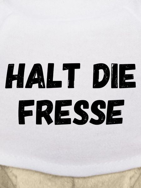 HALT DIE FRESSE