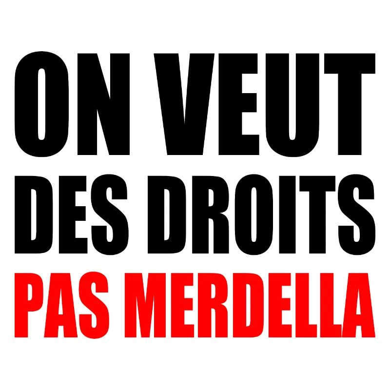 on veut des droits pas merdella