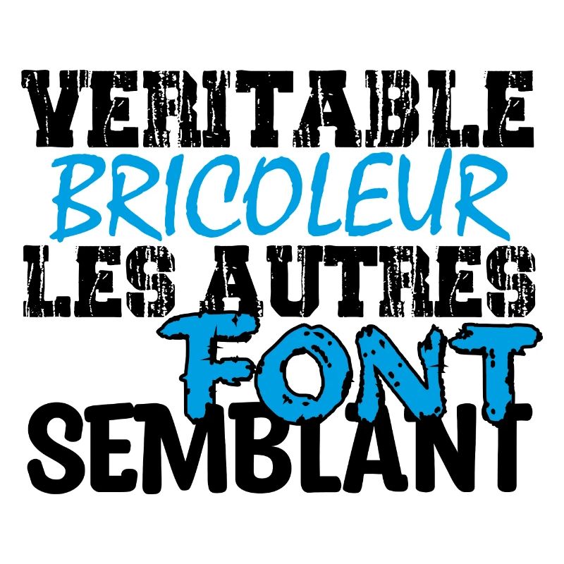 Bricolage | Véritable bricoleur ...