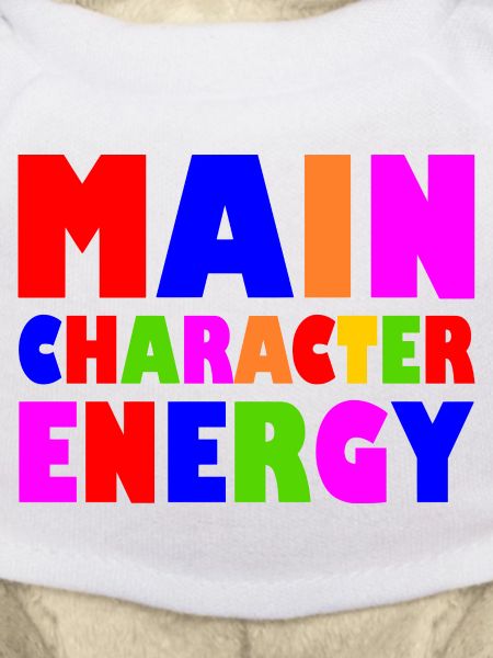 Main character energy